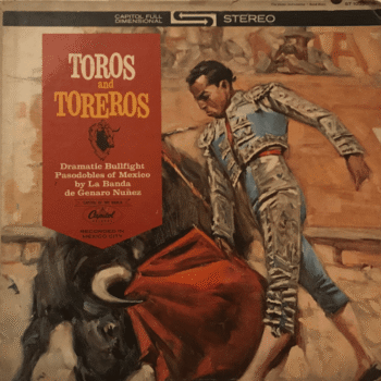 Toros And Toreros: Dramatic Bullfight Pasodobles Of Mexico - La Banda de Genero Nunez Preowned Vinyl Record