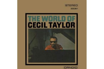 Cecil Taylor  The World Of Cecil Taylor  (Remastered)