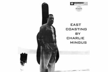 Charles Mingus  East Coasting  (Mono) (Pure Pleasure)