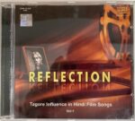REFLECTION TAGORE INFLUENCE IN HINDI  FILM SONGS VOL. 1 - VARIOUS Used Audio CD (VG+)