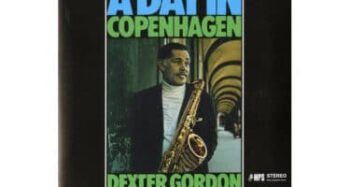 Dexter Gordon  A Day In Copenhagen