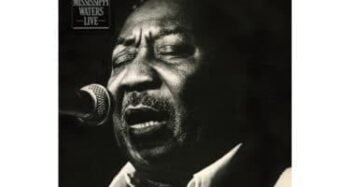 Muddy Waters  Muddy Mississippi Waters Live