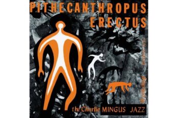 Charles Mingus  Pithecanthropus Erectus  (Mono) (Analogue Productions) (2 x 45 RPM)