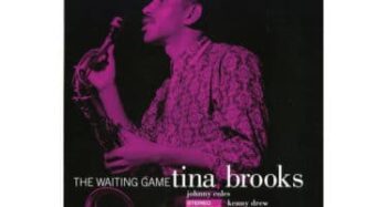 Tina Brooks  The Waiting Game (Blue Note / Tone Poet)