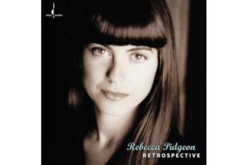 Rebecca Pidgeon  Retrospective (Quick Ship)