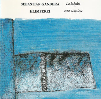 La Bakélite / Petit Aéroplane - Sebastian Gandera / Klimperei - Audio CD - Pre Owned CDs (Arrives in 14days)