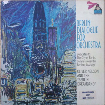 Berlin Dialogue For Orchestra - Oliver Nelson And The "Berlin Dreamband" - LP - Pre Owned Vinyl (Arrives in 14days)