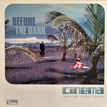 Before The Dark - Cinema Recorded Music Library - LP - Pre Owned Vinyl (Arrives in 21days)