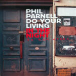 Do Your Living In The Night - Phil Parnell - LP - Pre Owned Vinyl (Arrives in 21days)