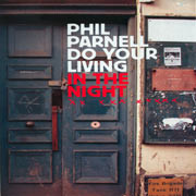 Do Your Living In The Night - Phil Parnell - LP - Pre Owned Vinyl (Arrives in 21days)