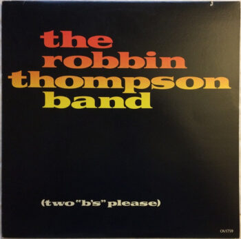 (Two "B's" Please) - The Robbin Thompson Band - LP - Pre Owned Vinyl (Arrives in 21days)