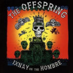 Ixnay On The Hombre - The Offspring - LP - Pre Owned Vinyl (Arrives in 21days)