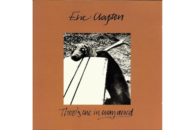Eric Clapton – There’s One In Every Crowd (CD)