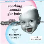 Soothing Sounds For Baby - Volume 1: 1 To 6 Months - Raymond Scott - Audio CD - Pre Owned CDs (Arrives in 14days)