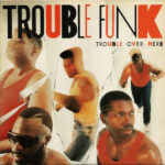 Trouble Over Here, Trouble Over There - Trouble Funk - LP - Pre Owned Vinyl (Arrives in 14days)