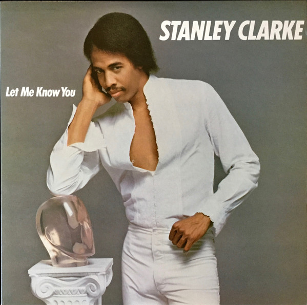 Let Me Know You - Stanley Clarke - LP - Pre Owned Vinyl (Arrives in 21days)