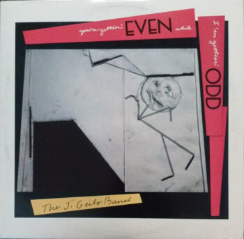 You're Gettin' Even While I'm Gettin' Odd - The J. Geils Band - LP - Pre Owned Vinyl (Arrives in 21days)