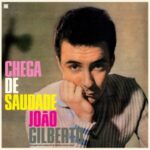 Chega De Saudade - Gilberto, Joao - LP - Brand New Vinyl (Arrives in 20days)