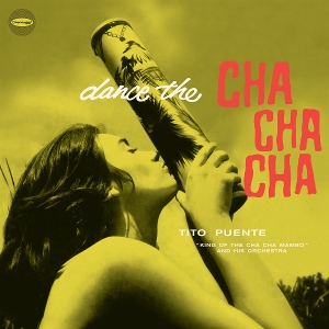 Dance The Cha Cha Cha - Puente, Tito - LP - Brand New Vinyl (Arrives in 20days)