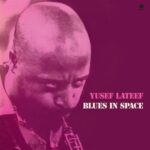 Blues In Space - Lateef, Yusef - LP - Brand New Vinyl (Arrives in 20days)