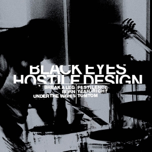 Hostile Design - Black Eyes - LP - Brand New Vinyl (Arrives in 20days)