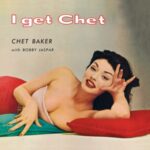 I Get Chet... - Baker, Chet - LP - Brand New Vinyl (Arrives in 20days)