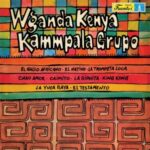 Wganda Kenya/kammpala Grupo - Wganda Kenya - LP - Brand New Vinyl (Arrives in 20days)