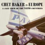 In Europe - A Jazz Tour Of The Nato Countries - Baker, Chet - LP - Brand New Vinyl (Arrives in 20days)