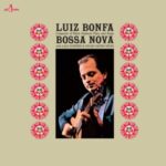 Plays And Sings Bossa Nova - Bonfa, Luiz - LP - Brand New Vinyl (Arrives in 20days)