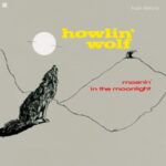 Moanin' In The Moonlight - Howlin' Wolf - LP - Brand New Vinyl (Arrives in 20days)