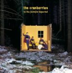 To The Faithful Departed - Cranberries - LP - Brand New Vinyl (Arrives in 20days)