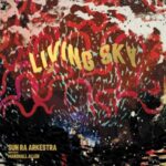 Living Sky - Sun Ra Arkestra - LP - Brand New Vinyl (Arrives in 20days)