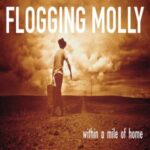 Within A Mile Of Home - Flogging Molly - LP - Brand New Vinyl (Arrives in 20days)