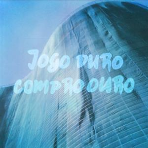 Compro Ouro - Jogo Duro - 12" Single - Brand New Vinyl (Arrives in 20days)
