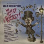 Mr. Joe Jackson Presents: Max Champion In 'what A Racket!' - Champion, Max - LP - Brand New Vinyl (Arrives in 20days)