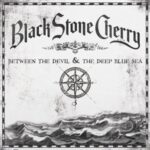 Between The Devil & The Deep Blue Sea - Black Stone Cherry - LP - Brand New Vinyl (Arrives in 20days)
