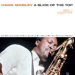 A Slice Of The Top - Mobley, Hank - LP - Brand New Vinyl (Arrives in 20days)