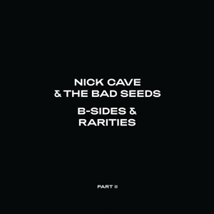 B-sides & Rarities: Part Ii - Nick Cave & The Ba... - LP - Brand New Vinyl (Arrives in 20days)