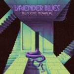 Lavender Blues - Big Scenic Nowhere - LP - Brand New Vinyl (Arrives in 20days)