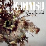 Rose Of Jericho - Komatsu - LP - Brand New Vinyl (Arrives in 20days)