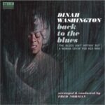 Back To The Blues - Washington, Dinah - LP - Brand New Vinyl (Arrives in 20days)