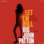 Let 'em Roll - Big John Patton - LP - Brand New Vinyl (Arrives in 20days)