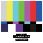 Automatic - Lumineers - LP - Brand New Vinyl (Arrives in 20days)