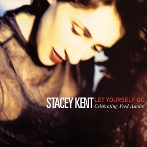 Let Yourself Go: A Tribute To Fred Astaire - Kent, Stacey - LP - Brand New Vinyl (Arrives in 20days)