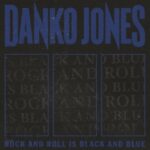 Rock And Roll Is Black And Blue - Jones, Danko - LP - Brand New Vinyl (Arrives in 20days)