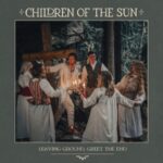 Leaving Ground, Greet The End - Children Of The Sun - LP - Brand New Vinyl (Arrives in 20days)