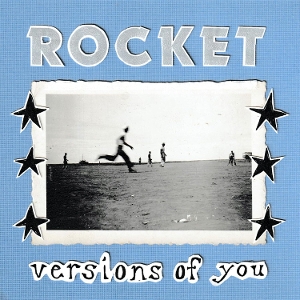 Versions Of You - Rocket - LP - Brand New Vinyl (Arrives in 20days)