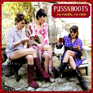 No Fools, No Fun - Puss N Boots - LP - Brand New Vinyl (Arrives in 20days)