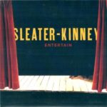 Entertain - Sleater-kinney - 12" Single - Brand New Vinyl (Arrives in 20days)