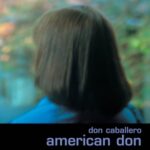 American Don - Caballero, Don - LP - Brand New Vinyl (Arrives in 20days)